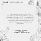 ACEITE COLOR VIBRANTE CHROMA ÉCLAT RADIANCE RECARGABLE
